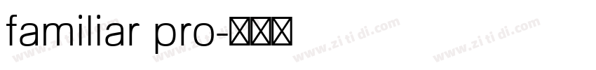 familiar pro字体转换